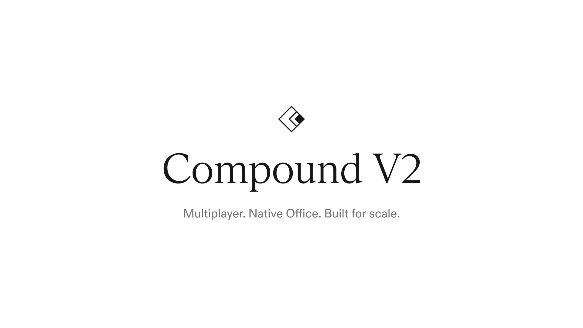 The Compound V2 title card: Multiplayer. Native Office. Built for scale.